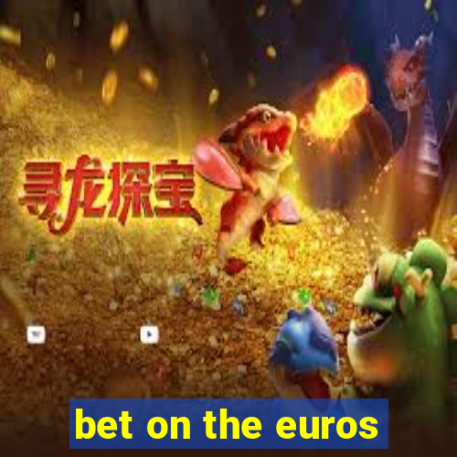 bet on the euros