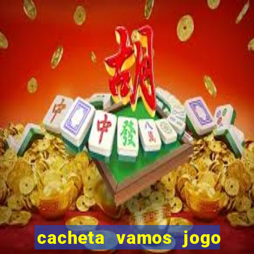 cacheta vamos jogo de poker