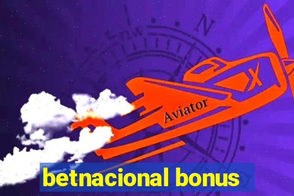 betnacional bonus