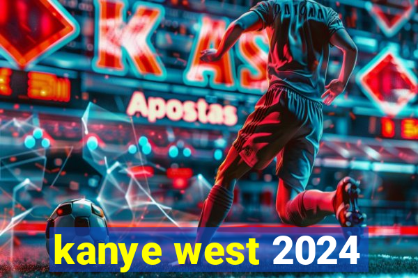 kanye west 2024