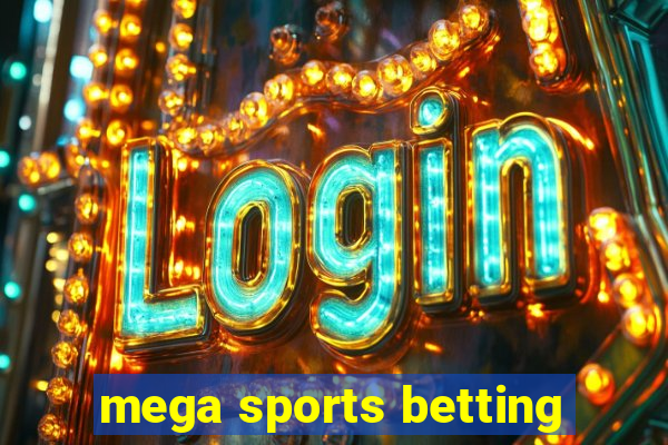 mega sports betting