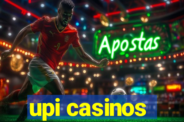 upi casinos