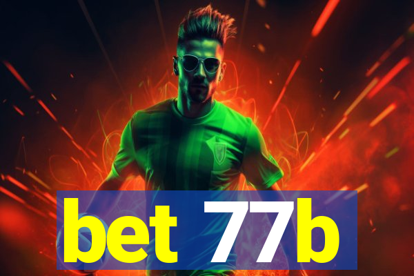 bet 77b