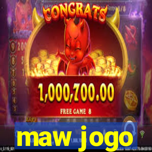 maw jogo