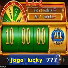 jogo lucky 777 paga mesmo