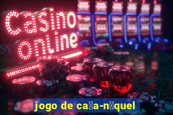 jogo de ca莽a-n铆quel