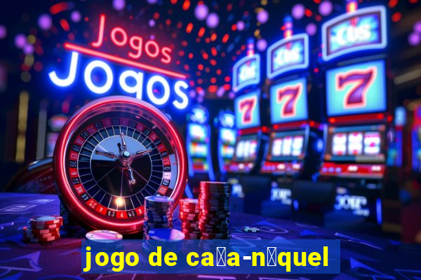 jogo de ca莽a-n铆quel