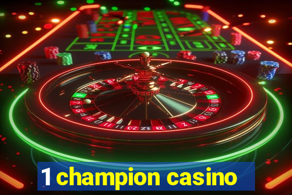 1 champion casino