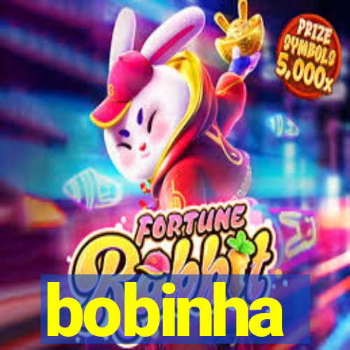 bobinha