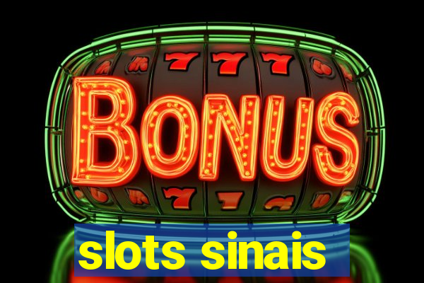 slots sinais