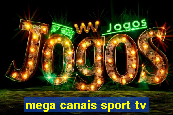 mega canais sport tv