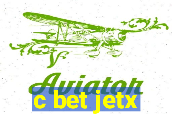 c bet jetx