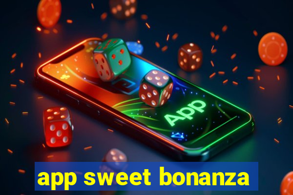 app sweet bonanza