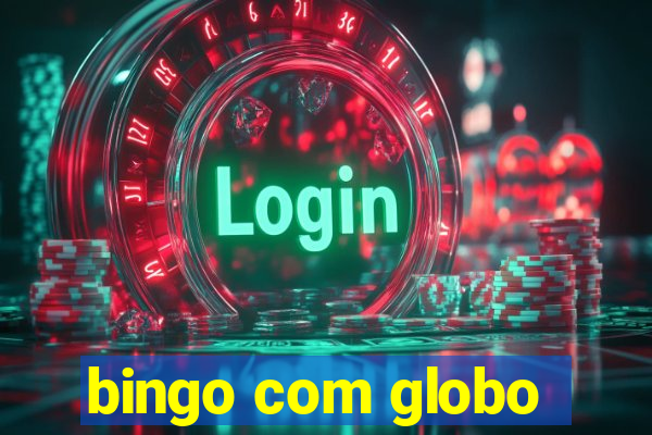 bingo com globo