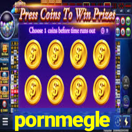 pornmegle