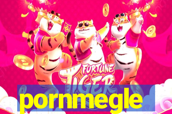 pornmegle