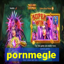 pornmegle