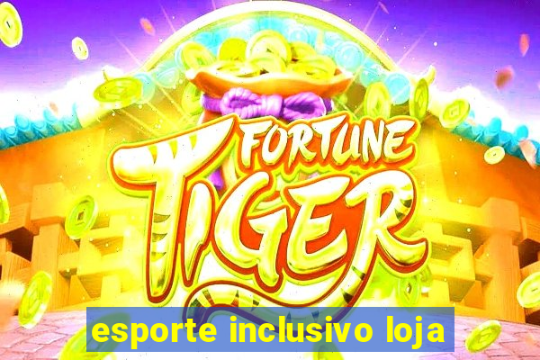 esporte inclusivo loja