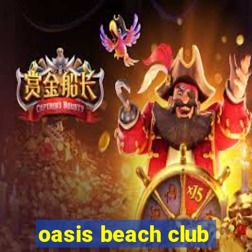 oasis beach club