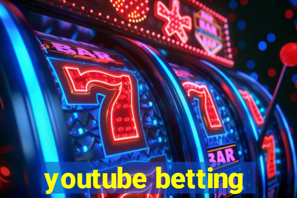 youtube betting