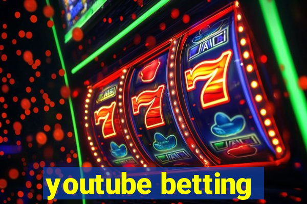 youtube betting