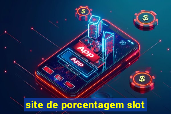 site de porcentagem slot