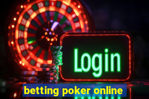 betting poker online