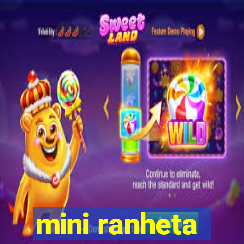 mini ranheta