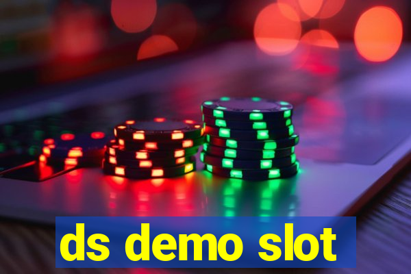 ds demo slot