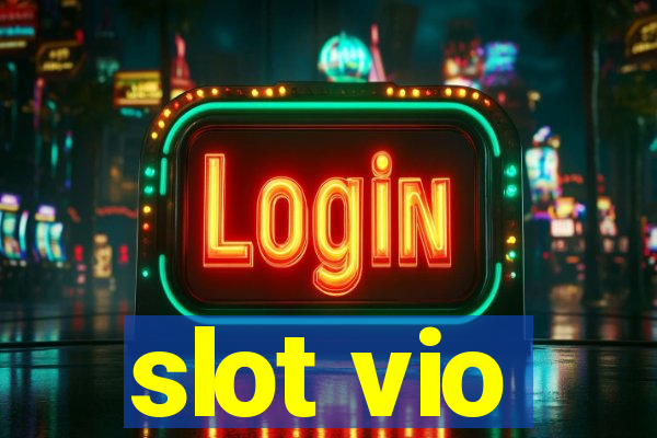 slot vio