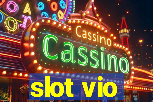 slot vio