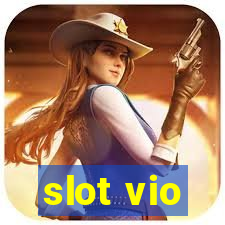 slot vio