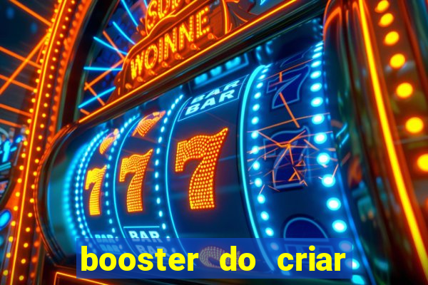 booster do criar aposta betano