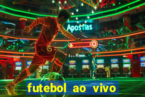 futebol ao vivo max tv