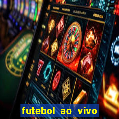 futebol ao vivo max tv