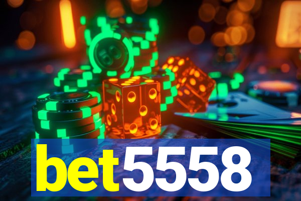 bet5558