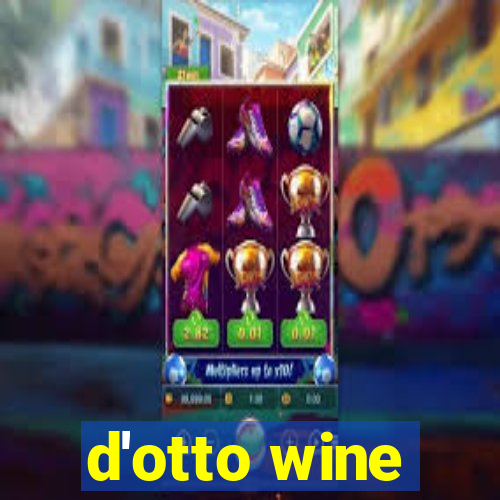 d'otto wine