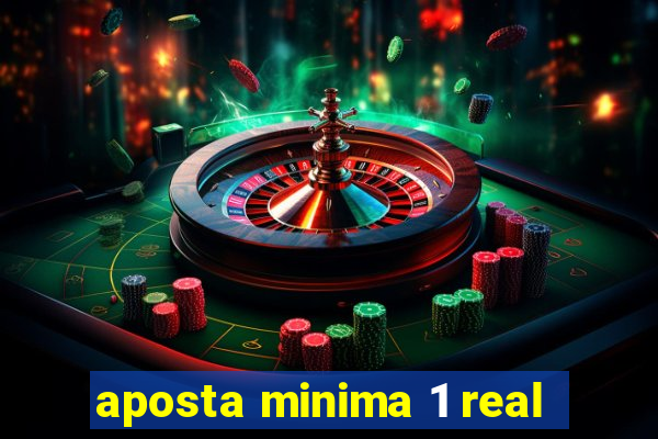 aposta minima 1 real