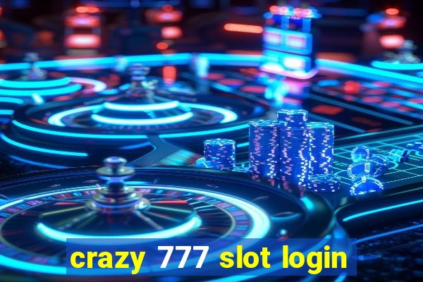 crazy 777 slot login