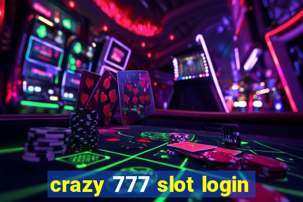 crazy 777 slot login