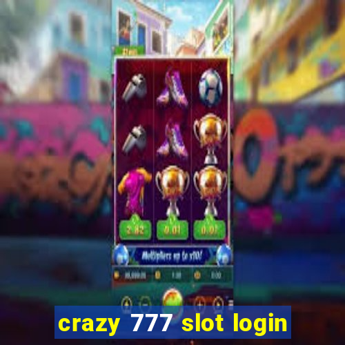 crazy 777 slot login