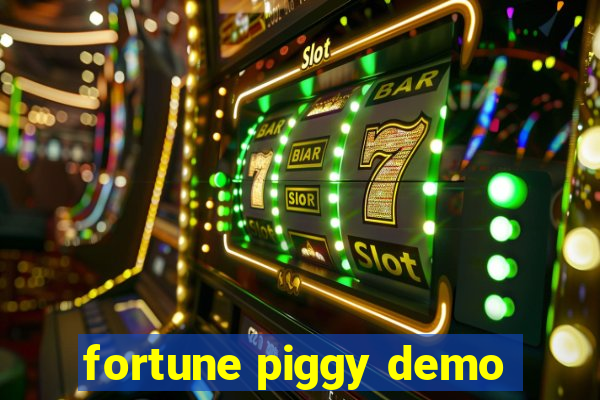 fortune piggy demo