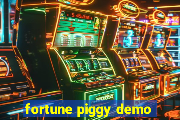 fortune piggy demo