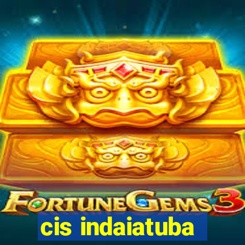 cis indaiatuba