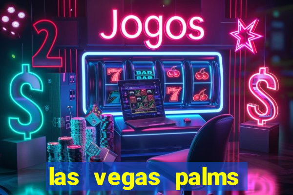 las vegas palms hotel and casino