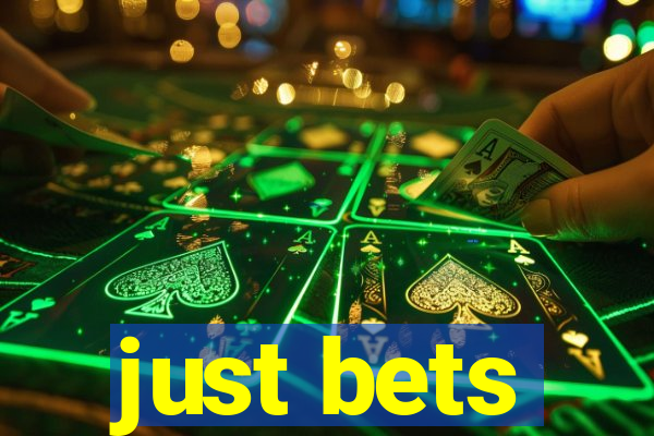 just bets