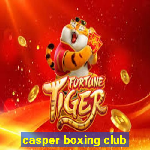 casper boxing club