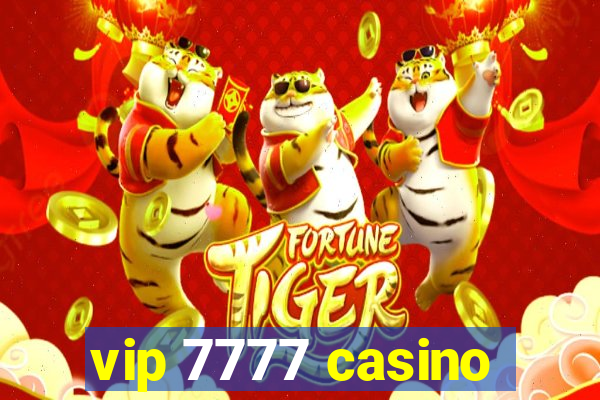 vip 7777 casino