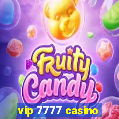 vip 7777 casino