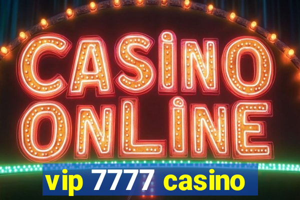 vip 7777 casino